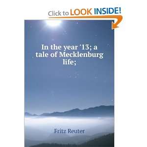  In the Year 13 A Tale of Mecklenburg Life Fritz Reuter Books