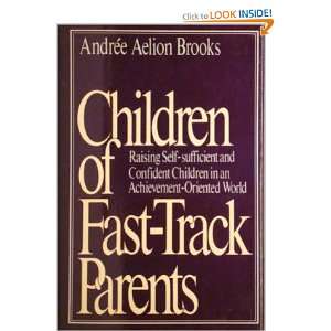 Children Of Fast Track Parents Raising Self Sufficient And Confident 
