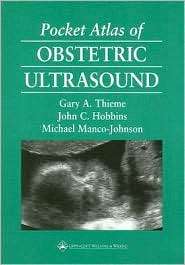 Pocket Atlas of Obstetric Ultrasound, (0397516231), John C. Hobbins 