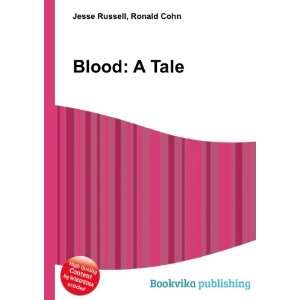  Blood A Tale Ronald Cohn Jesse Russell Books