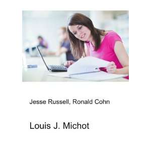  Louis J. Michot Ronald Cohn Jesse Russell Books