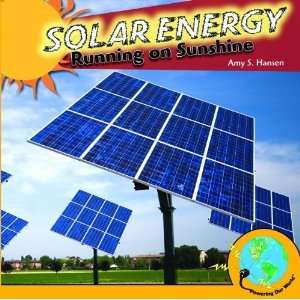  Solar Energy: Running on Sunshine (Powering Our World 