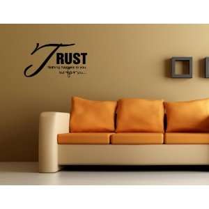 TRUST NOTHING HAPPENS TO YOU, BUT FOR YOU Vinyl wall quotes stickers 