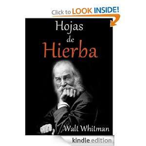 Hojas de Hierba   Clásico de la Literatura (Spanish Edition): Walt 