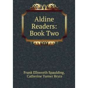    Book Two Catherine Turner Bryce Frank Ellsworth Spaulding Books