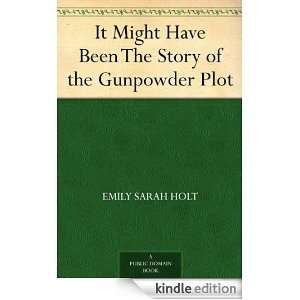   The Story of the Gunpowder Plot eBook Emily Sarah Holt Kindle Store