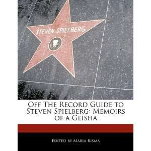   Spielberg Memoirs of a Geisha (9781171146629) Maria Risma Books