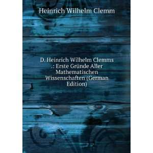   Wissenschaften (German Edition): Heinrich Wilhelm Clemm: Books