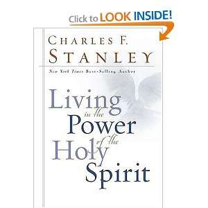   in the Power of the Holy Spirit [Hardcover]: Charles F. Stanley: Books