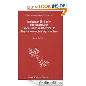 Molecular Similarity and Reactivity From Quantum Chemical to 
