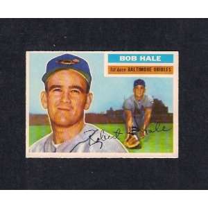  Bob Hale 1956 Topps Baseball (Near Mint and Clean) (Baltimore 