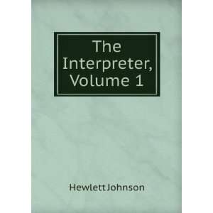  The Interpreter, Volume 1 Hewlett Johnson Books