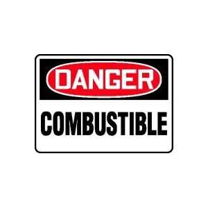  DANGER COMBUSTIBLE Sign   10 x 14 Dura Plastic