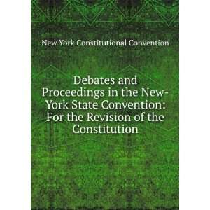   Constitution New York Constitutional Convention  Books