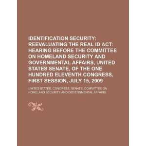  security: reevaluating the REAL ID Act: hearing before the Committee 