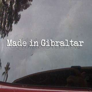 MADE IN GIBRALTAR Vinyl Decal Car Truck Sticker MI70  