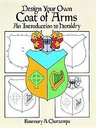 Design Your Own Coat of Arms by Rosemary Chorzempa 1987, Paperback 