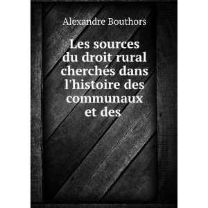   dans lhistoire des communaux et des . Alexandre Bouthors Books
