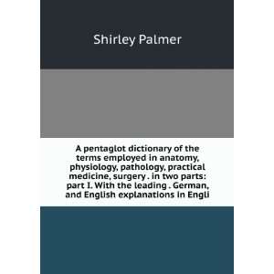  dictionary of the terms employed in anatomy, physiology, pathology 