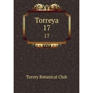  Torreya. 17 18 Torrey Botanical Club. Torreya Books