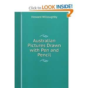  Australian Pictures Drawn with Pen and Pencil Howard 
