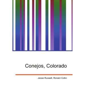 Conejos, Colorado: Ronald Cohn Jesse Russell:  Books