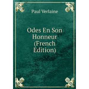  Odes En Son Honneur (French Edition) Paul Verlaine Books