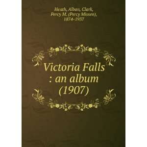  Victoria Falls  an album (1907) (9781275104686) Alban 