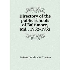   schools of Baltimore, Md., 1952 1953 Baltimore (Md.) Dept. of