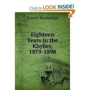  Eighteen Years in the Khyber, 1879 1898 Robert Warburton Books