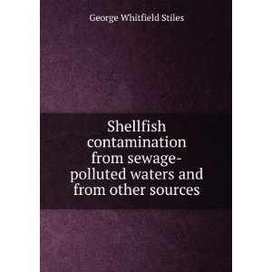   polluted waters and from other sources George Whitfield Stiles Books