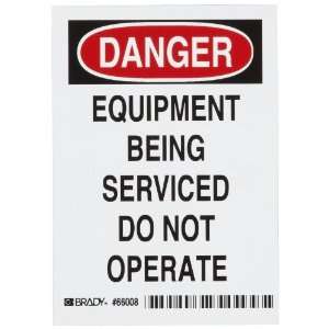   Warning Sign, Legend Danger, Equipment Being Serviced Do Not Operate