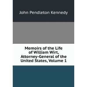   General of the United States, Volume 1 John Pendleton Kennedy Books