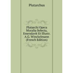   Et Illustr. A.G. Winckelmann (French Edition) Plutarchus Books