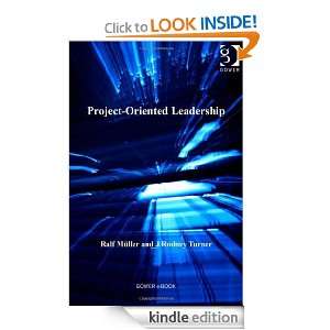 Project Oriented Leadership (Advances in Project Management) Ralf 