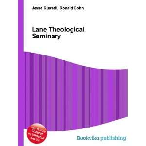  Lane Theological Seminary Ronald Cohn Jesse Russell 