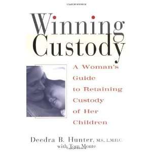  Winning Custody A Womans Guide to Retaining Custody of 