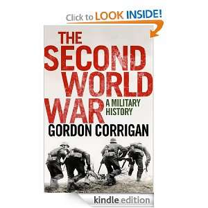 The Second World War A Military History Gordon Corrigan  
