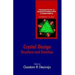  Crystal Design Structure and Function (Perspectives in 