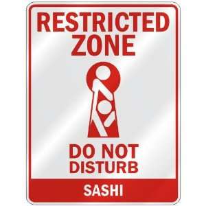  RESTRICTED ZONE DO NOT DISTURB SASHI  PARKING SIGN