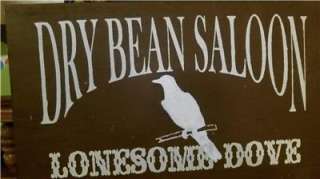 DRY BEAN SALOON Sign Lonesome Dove Sign   