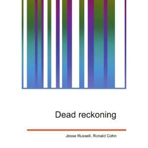  Dead reckoning Ronald Cohn Jesse Russell Books