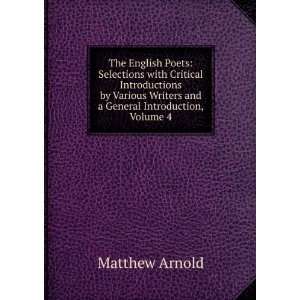   Writers and a General Introduction, Volume 4 Matthew Arnold Books