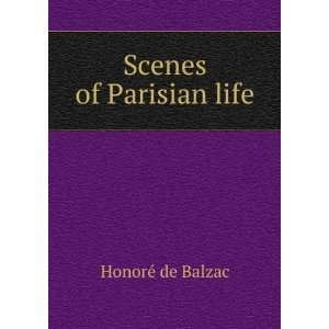    Pere Goriot; scenes from Parisian life Honore de Balzac Books