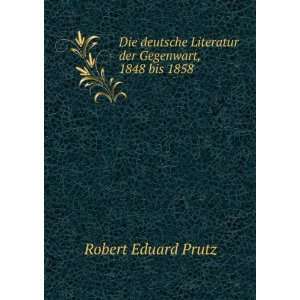 Die deutsche Literatur der Gegenwart, 1848 bis 1858 