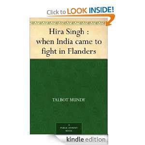 Hira Singh  when India came to fight in Flanders Talbot Mundy 