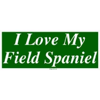  I Love My Field Spaniel MINIATURE Sticker Automotive