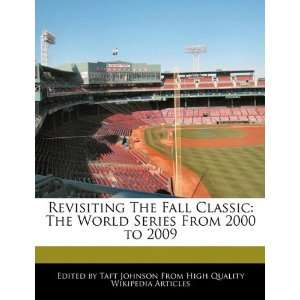   World Series From 2000 to 2009 (9781241147655) Taft Johnson Books