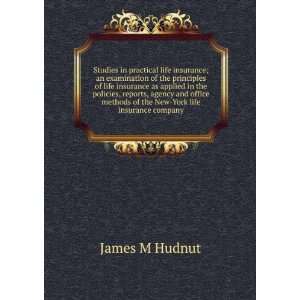   methods of the New York life insurance company James M Hudnut Books