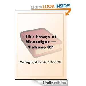 The Essays of Montaigne   Volume 02 Michel de Montaigne  